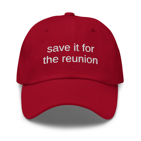 Save It for the Reunion Cap