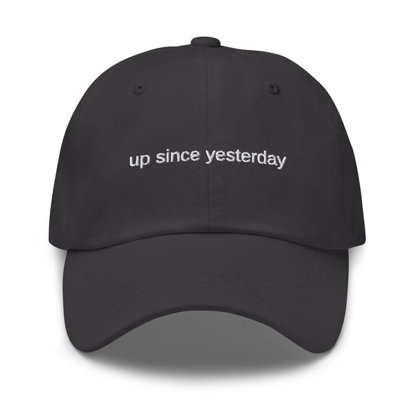 Up Since Yesterday Cap
