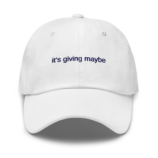 It's Giving Maybe Cap