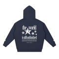 The World Is Still Unfinished Hoodie