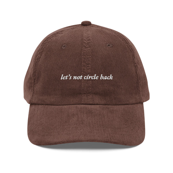 Let's Not Circle Back Cap