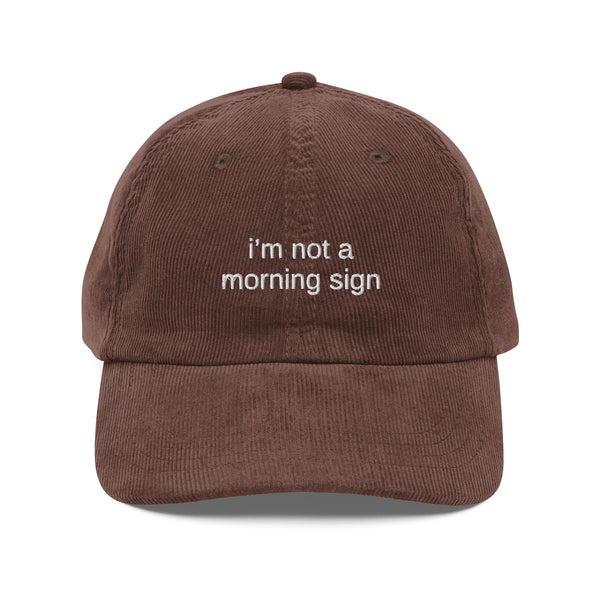 Not a Morning Sign Cap